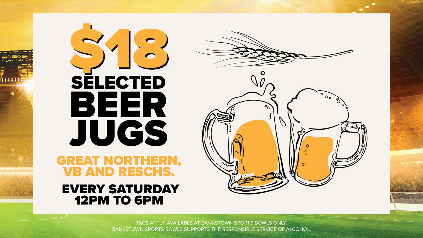$18 BEER JUGS $18 BEER JUGS